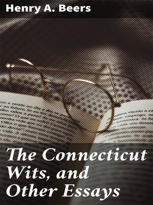 cover image of The Connecticut Wits, and Other Essays